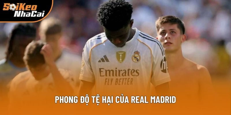 Phong độ tệ hại của Real Madrid Phong độ tệ hại của Real Madrid