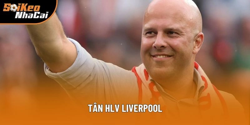 Tân HLV Liverpool Arne Slot: Tìm Hiểu Thông Tin Cùng Soi Kèo Nhà Cái